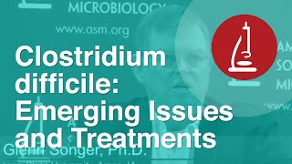 Clostridium difficile Emerging Issues and Treatments [upl. by Ardnos]