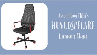 Assembling IKEA’s Huvudspelare Gaming Chair [upl. by Idaf]