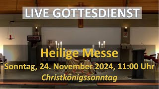 Hl Messe zum Christkönigssonntag 24112024 St Maria Königin in Oberberg Mitte [upl. by Tsew]