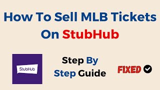 How To Sell MLB Tickets On StubHub [upl. by Luehrmann157]