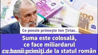 Ce pensie primeşte Ion Ţiriac [upl. by Nosro]