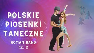 Polskie Piosenki Taneczne  Roman Band cz 2 [upl. by Lolly]