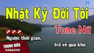 Nhật Ký Đời Tôi karaoke Tone Nữ Nhạc Sống  Trọng Hiếu [upl. by Lena]