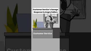 Customer Service’s Savage Response to Angry Callers [upl. by Jasun]