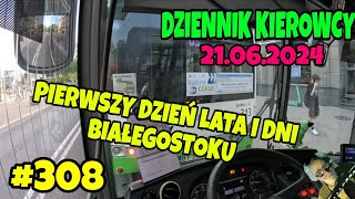 21062024 DZIENNIK KIEROWCY PIERWSZY DZIEŃ LATA I DNI BIAŁEGOSTOKU NIEWIELKIE OBJAZDY A JA NA 26 [upl. by Godwin]