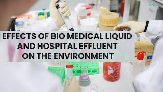 Effects of BML and Hospital Effluent on environment Biomedical Liquid Waste treatment system [upl. by Essirahc386]