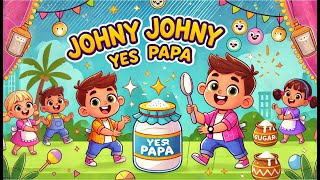 𝑵𝑬𝑾👶Johny Johny Yes Papa  Baby Cartoon Kids Nursery Rhymes and Childrens Songs [upl. by Arimaj671]