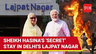 Sheikh Hasinas Secret Stay In Delhi Rare Details About Bangladesh PMs India Refuge [upl. by Ghassan]