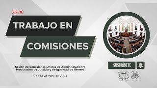 Sesión de Comisiones Unidas de Administración y Procuración de Justicia y de Igualdad de Género [upl. by Annaierb634]