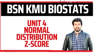 Biostats  BSN  KMU  Unit 4  Normal Distribution  Z Score  biostatistics [upl. by Nnylyt371]