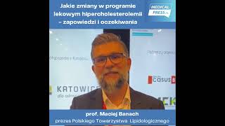 Prof Maciej Banach o zmianach w programie lekowym hipercholesterolemii [upl. by Pacorro151]