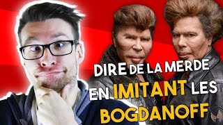 DIRE de la MRDE en IMITANT Igor et Grichka BOGDANOFF [upl. by Biddy]