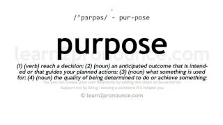 Pronunciation of Purpose  Definition of Purpose [upl. by Norha]