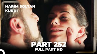 Harim Soltan Kurdî Part 252 [upl. by Yeliac198]