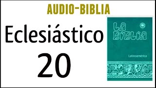 ECLESIÁSTICO SIRÁCIDES 20 BIBLIA CATÓLICA [upl. by Freddie]