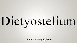 How To Say Dictyostelium [upl. by Etteoj328]