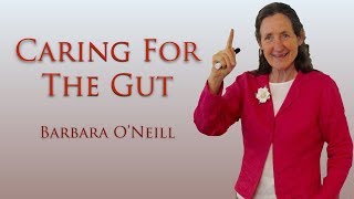 Caring For The Gut  Barbara ONeill [upl. by Assilev]