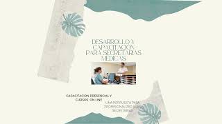 DESARROLLO Y CAPACITACION PARA SECRETARIAS MEDICAS [upl. by Ahsaela]