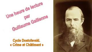 13 Cycle Dostoïevski « Crimes et Châtiments » une émission de Guillaume Gallienne [upl. by Hujsak]
