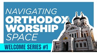 An Introduction to the Orthodox Worship Space [upl. by Suruat750]