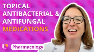 Topical Antibacterial and Antifungal Medications  Pharmacology Integumentary System LevelUpRN [upl. by Disharoon524]