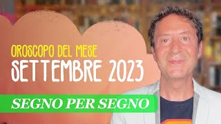 OROSCOPO DEL MESE SETTEMBRE 2023 [upl. by Luapleahcim]