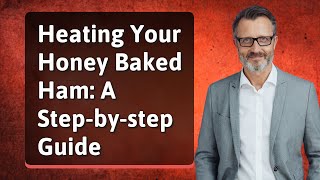 Heating Your Honey Baked Ham A Stepbystep Guide [upl. by Porty]