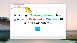 How to get Text suggestions when typing with Keyboard in Windows 10 and 11 Computers [upl. by Tracay]