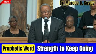 Strength to Keep Going  Dr Marcus Cosby  Full Sermon  November 14 2024 [upl. by Bacchus]