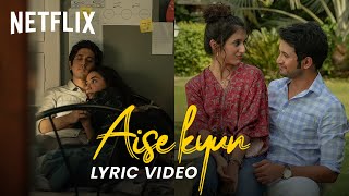 Aise Kyun Official Lyric Video  Rekha Bhardwaj Anurag Saikia Raj Shekhar  Mismatched Season 2 [upl. by Tterrej]