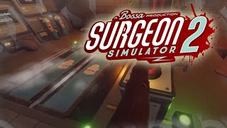 Exploratory Surgery  Surgeon Simulator 2 [upl. by Ahsyat721]