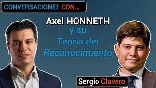 Axel Honneth y su teoría del reconocimiento  Conversaciones con Sergio Clavero [upl. by Past317]