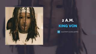 King Von  2 AM AUDIO [upl. by Madox838]