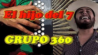 El hijo del 7 acordeon de sol  grupo 360 [upl. by Zolnay]