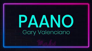 Paano by Gary Valenciano Karaoke with lyrics [upl. by Devondra]