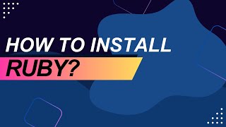 Installing Ruby on Windows Linux and Mac  Ruby Tutorials [upl. by Aniaz]