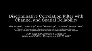 Discriminative Correlation Filter with Channel and Spatial Reliability CVPR 2017 [upl. by Hamburger]