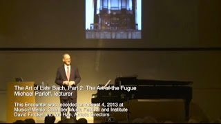 Michael Parloff Lecture on Bach’s ‘Art of Fugue’ at MusicMenlo [upl. by Payson]