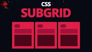 Learn CSS Subgrid in 14 minutes [upl. by Madella]