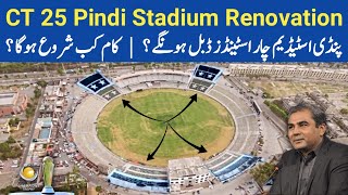 Pindi Cricket Stadium Renovation amp Upgrade Plan  4 Stands Will Be Double Tier For CT 2025 In Pak [upl. by Leoy433]