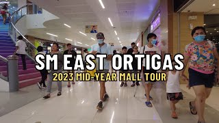 4K SM CITY EAST ORTIGAS 2023 MIDYEAR MALL TOUR I PHILIPPINES SHOPPING MALL TOUR [upl. by Brittney]