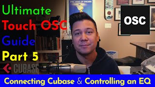 Connecting Cubase amp Controlling an EQ Ultimate Guide to TouchOSC [upl. by Abekam]