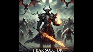 1 BAR SOLO DK HIGH DPS OFF META MONSTER [upl. by Arianna717]