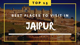 Top 15 Attractions In Jaipur  15 Best Places To Visit In Jaipur  Top 15 Places To Visit In Jaipur [upl. by Attenol]