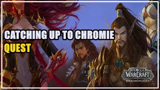 Catching Up to Chromie Quest WoW [upl. by Ailehc]