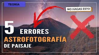 ❌5 ERRORES en ASTROFOTOGRAFÍA que no debes cometer ❌ [upl. by Aicetal475]