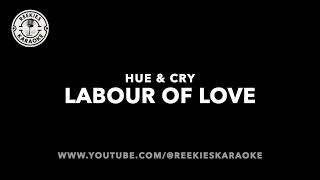 Hue and Cry  Labour Of Love  Karaoke [upl. by Kristel]