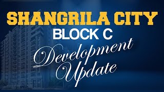 Shangrila City Development Update  Block C  NOC Complete  shangrilacity [upl. by Anilrats416]