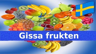 Gissa frukten  Namn på Frukt  För Barn  Svenska [upl. by Yecad]