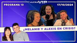 ¿MELANIE Y ALEXIS EN CRISIS  ULTRA VIP el stream de PorAmorOPorDinero  Programa 13 del 171024 [upl. by Notslah512]